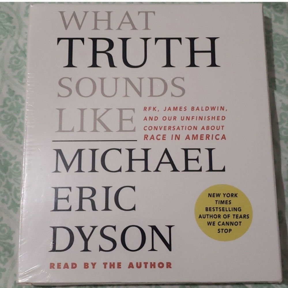 Truth Sounds Like by Michael Eric Dyson